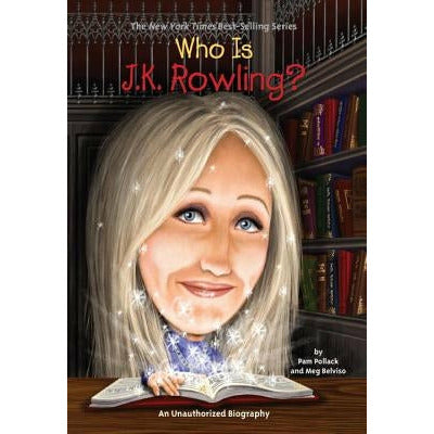 Who Is J.K. Rowling? by Pam Pollack
