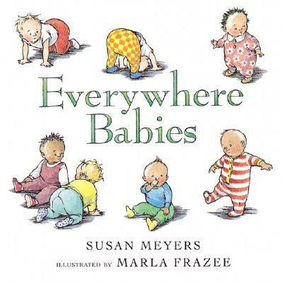 Everywhere Babies by Susan Meyers