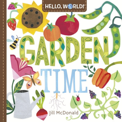 Hello, World! Garden Time by Jill McDonald