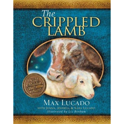 The Crippled Lamb by Max Lucado