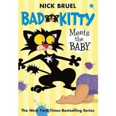 Bad Kitty Meets the Baby by Nick Bruel