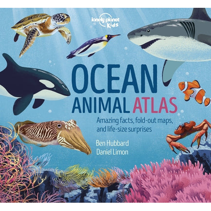 Lonely Planet Kids Ocean Animal Atlas 1 by Lonely Planet Kids
