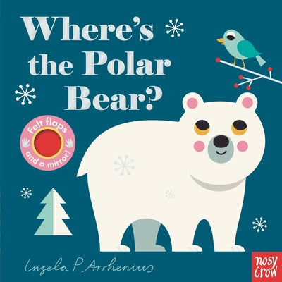 Where's the Polar Bear? by Nosy Crow