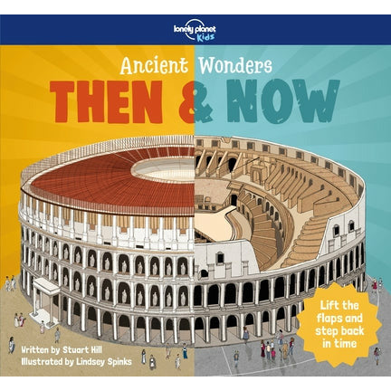 Ancient Wonders - Then & Now 1 by Lonely Planet Kids