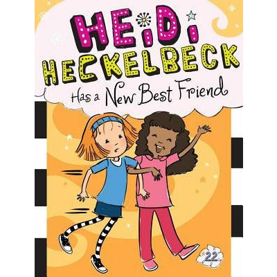 Heidi Heckelbeck Has a New Best Friend, 22 by Wanda Coven