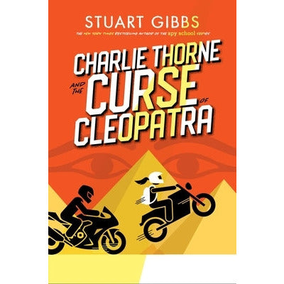 Charlie Thorne and the Curse of Cleopatra by Stuart Gibbs