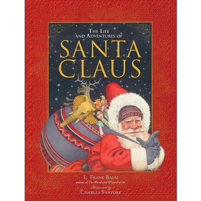 The Life and Adventures of Santa Claus by L. Frank Baum