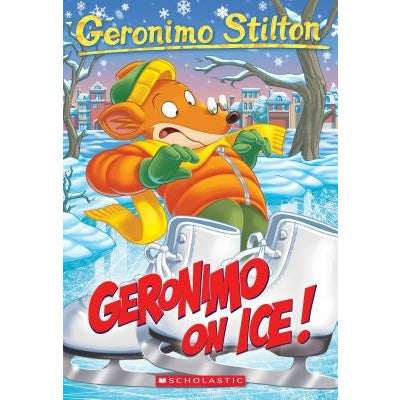 Geronimo on Ice! (Geronimo Stilton #71), 71 by Geronimo Stilton