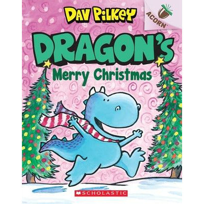 Dragon's Merry Christmas: An Acorn Book (Dragon #5), 5 by Dav Pilkey