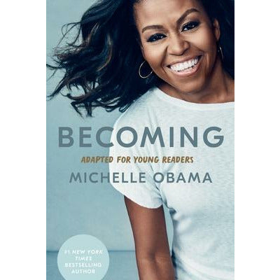 Becoming: Adapted for Young Readers by Michelle Obama