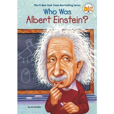 Who Was Albert Einstein? by Jess Brallier