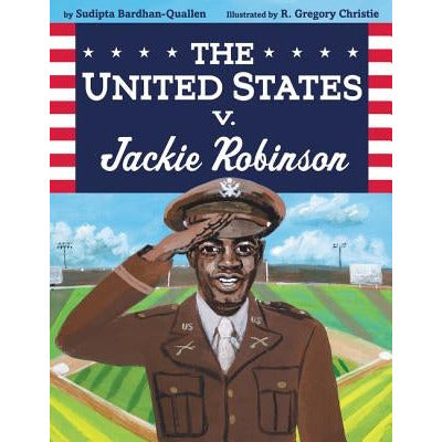 The United States V. Jackie Robinson by Sudipta Bardhan-Quallen