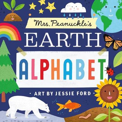 Mrs. Peanuckle's Earth Alphabet by Mrs Peanuckle