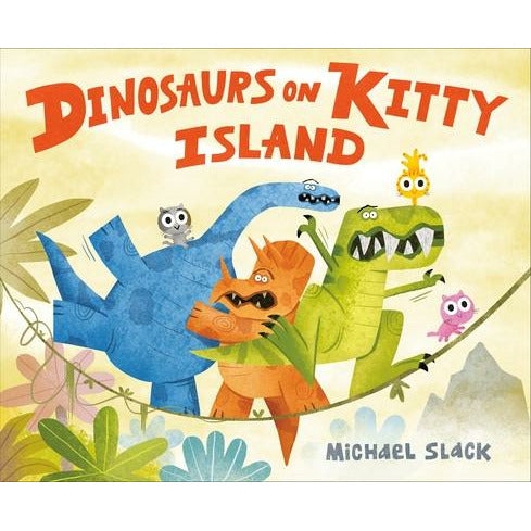 Dinosaurs on Kitty Island by Michael Slack