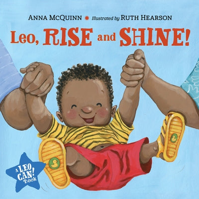Leo, Rise and Shine! by Anna McQuinn