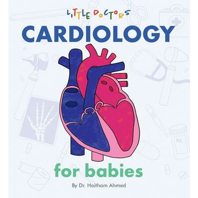 Cardiology for Babies by Dr Haitham Ahmed