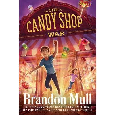 The Candy Shop War, 1 by Brandon Mull