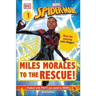 Marvel Spider-Man: Miles Morales to the Rescue!: Meet the Amazing Web-Slinger! by David Fentiman