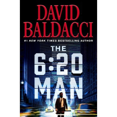 The 6:20 Man: A Thriller by David Baldacci
