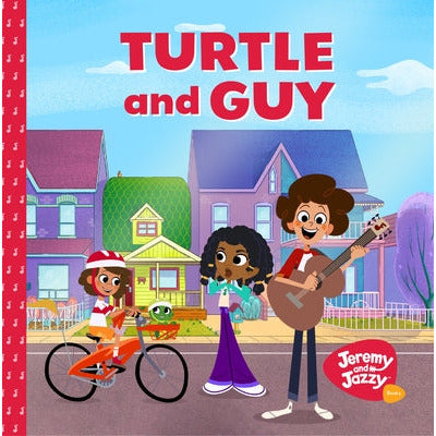 Turtle and Guy: A Jeremy and Jazzy Adventure on Understanding Your Emotions (Age 3-6) by Jeremy Fisher