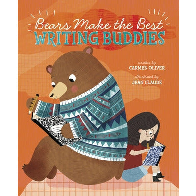 Bears Make the Best Writing Buddies by Carmen Oliver