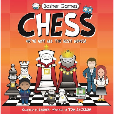 Basher Games: Chess: We've Got All the Best Moves! by Simon Basher