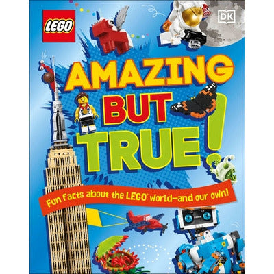 Lego Amazing But True: Fun Facts about the Lego World - And Our Own! by Elizabeth Dowsett