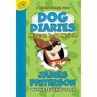 Dog Diaries: Mission Impawsible: A Middle School Story by James Patterson