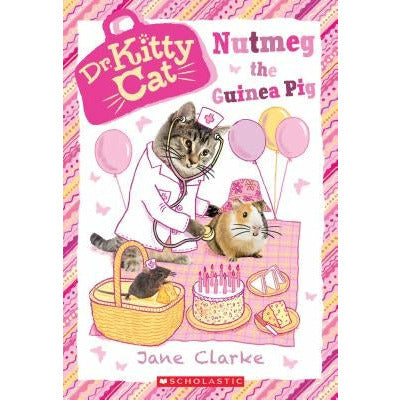 Nutmeg the Guinea Pig (Dr. Kittycat #5), 5 by Jane Clarke