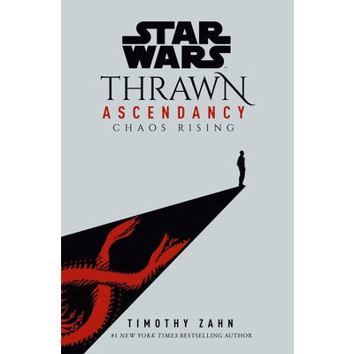 Star Wars: Thrawn Ascendancy (Book I: Chaos Rising) by Timothy Zahn
