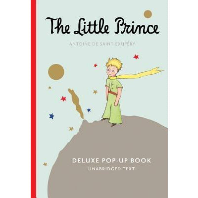 The Little Prince Deluxe Pop-Up Book by Antoine de Saint-Exupéry