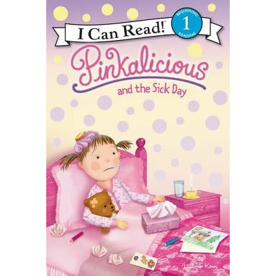 Pinkalicious and the Sick Day by Victoria Kann