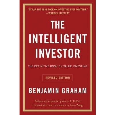 The Intelligent Investor REV Ed.: The Definitive Book on Value Investing by Benjamin Graham