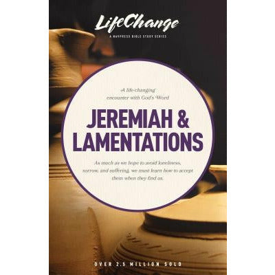Jeremiah & Lamentations by The Navigators