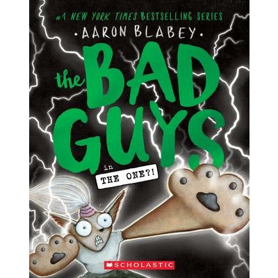 The Bad Guys in the One?! (the Bad Guys #12), 12 by Aaron Blabey