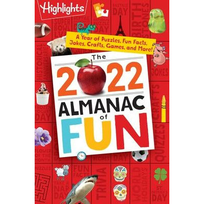 The 2022 Almanac of Fun: A Year of Puzzles, Fun Facts, Jokes, Crafts, Games, and More! by Highlights