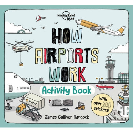 How Airports Work Activity Book 1 by Lonely Planet Kids