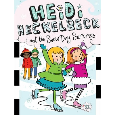 Heidi Heckelbeck and the Snow Day Surprise: Volume 33 by Wanda Coven