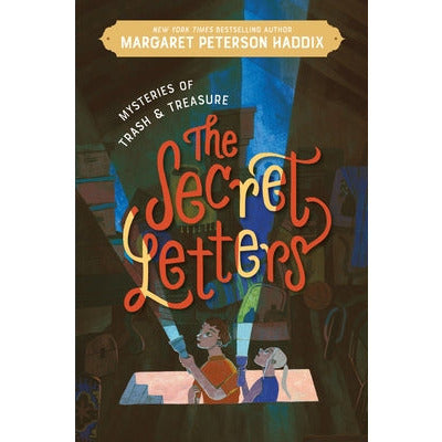 Mysteries of Trash and Treasure: The Secret Letters by Margaret Peterson Haddix