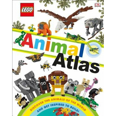 Lego Animal Atlas: Discover the Animals of the World (Library Edition) by Rona Skene