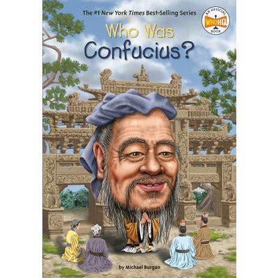 Who Was Confucius? by Michael Burgan