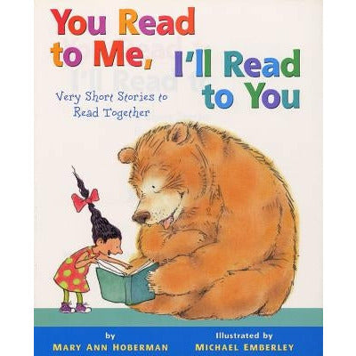 You Read to Me, I'll Read to You: Very Short Stories to Read Together by Mary Ann Hoberman