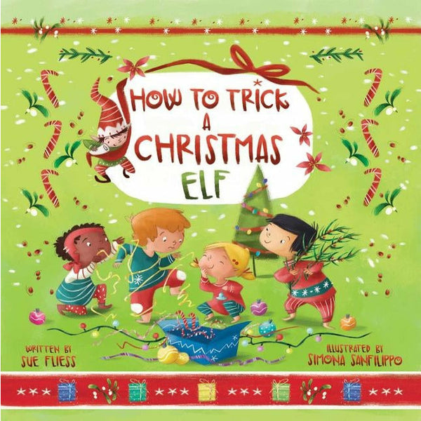 How to Trick a Christmas Elf: Volume 3 by Sue Fliess