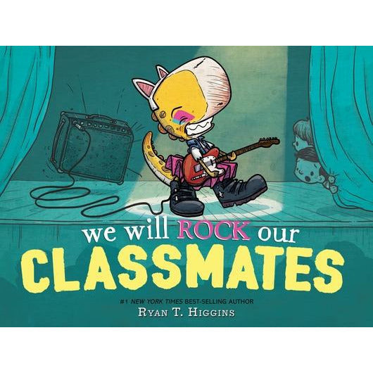 We Will Rock Our Classmates by Ryan Higgins