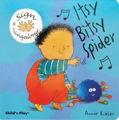 Itsy, Bitsy Spider: American Sign Language by Annie Kubler