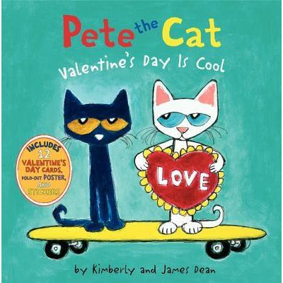 Pete the Cat: Valentine's Day Is Cool by James Dean