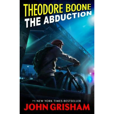 Theodore Boone: The Abduction by John Grisham
