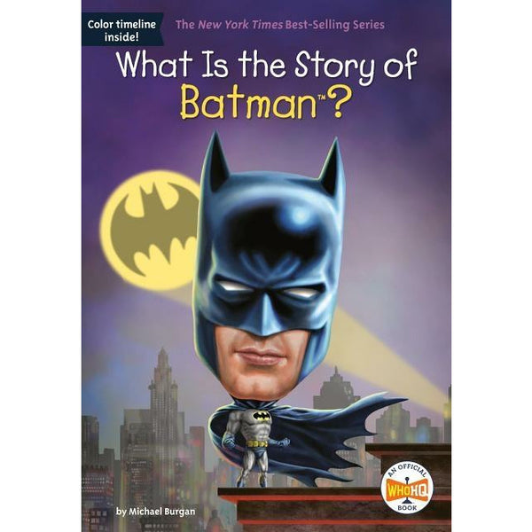 What Is the Story of Batman? by Michael Burgan