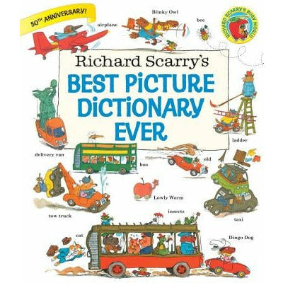 Richard Scarry's Best Picture Dictionary Ever by Richard Scarry
