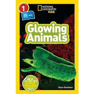National Geographic Readers: Glowing Animals (L1/Co-Reader) by Rose Davidson